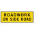 Roadwork On Side Road - Boxed Edge Sign - 1800 x 600mm Roadwork On Side Road - Boxed Edge Sign - 1800 x 600mm