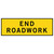 End Roadwork - Boxed Edge Sign - 1800 x 600mm T2-16A