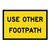 Use Other Footpath - Boxed Edge Sign - 900 x 600mm