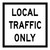 Local Traffic Only - Multi Message Sign - NSW - 600 x 600mm 