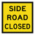 Side Road Closed - Multi Message Sign - NSW - 600 x 600mm 61933