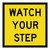 Watch Your Step - Multi Message Sign - SA - 600 x 600mm 62473