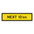 Next 10Km - Multi Message Sign - SA - 1200 x 300mm 62425