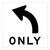 Left Turn Only - Multi Message Sign - WA - 600 x 600mm 62320