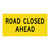 Road Closed Ahead - Multi Message Sign - WA - 1200 x 600mm 