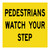 Pedestrians Watch Your Steps - Multi Message Sign - WA - 600 x 600mm 62279