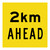 2Km Ahead - Multi Message Sign - WA - 600 x 600mm 