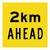 2Km Ahead - Multi Message Sign - WA - 600 x 600mm MMS-ADV-2-2