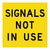 Signals Not In Use - Multi Message Sign - WA - 600 x 600mm