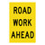 Road Work Ahead - Multi Message Sign - VIC - 600 x 900mm 62010