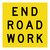 End Road Work - Multi Message Sign - VIC - 600 x 600mm 
