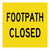 Footpath Closed - Multi Message Sign - VIC - 600 x 600mm 