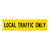 Local Traffic Only - Multi Message Sign - WA - 1200 x 300mm 62263