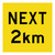 Next 2Km - Multi Message Sign - WA - 600 x 600mm 62211