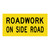 Roadwork On Side Road - Multi Message Sign - WA - 1200 x 600mm 62237