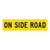 On Side Road - Multi Message Sign - WA - 1200 x 300mm MMS-ADV-22