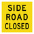 Side Road Closed - Multi Message Sign - WA - 600 x 600mm 62238