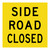Side Road Closed - Multi Message Sign - WA - 600 x 600mm 