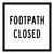 Footpath Closed - Multi Message Sign - SA - 600 x 600mm 62472