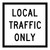 Local Traffic Only - Multi Message Sign - SA - 600 x 600mm GM9-40-2A