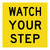Watch Your Step - Multi Message Sign - VIC - 600 x 600mm 