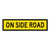 On Side Road - Multi Message Sign - QLD - 1200 x 300mm - 62115