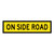 On Side Road - Multi Message Sign - QLD - 1200 x 300mm 