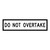 Do Not Overtake - Multi Message Sign - QLD - 1200 x 300mm - TC1174