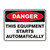 Danger Sign - This Equipment Starts Automatically 