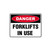 Danger Sign - Forklifts In Use