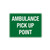 Emergency Sign - Ambulance Pick Up Point