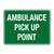 Emergency Sign - Ambulance Pick Up Point