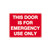 Fire Signs - Fire Door - Emergency Use Only 