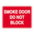 Fire Sign - Smoke Door Do Not Block 
