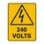 Warning Sign - 240 Volts 