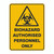 Warning Sign - Biohazard Authorised Personnel Only