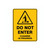 Warning Sign - Do Not Enter Cleaning In Process 