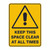 Warning Sign - Keep This Space Clear At All Times 