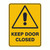 Warning Sign - Keep Door Closed 