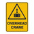 Warning Sign - Overhead Crane 