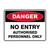 Danger Sign - No Entry Authorised Personnel Only 