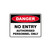 Danger Sign - No Entry Authorised Personnel Only