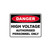 Danger Sign - High Voltage Authorised Personnel 