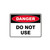 Danger Sign - Do Not Use 