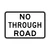 Regulatory No Through Road Sign - 600 x 400mm G9-18A