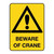 Warning Sign - Beware of Crane - Polypropylene - 600 x 450 MM 600 x 450mm 78023