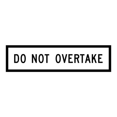 Do Not Overtake - Multi Message Sign - SA - 1200 x 300mm | SAYKA
