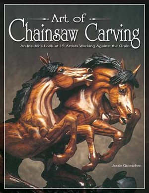 ART OF CHAINSAW CARVING