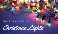 Tips for Choosing Christmas Lights