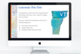 Customize each page of your Vermont presentation. Add your own titles, writing, and images, or the use the included clip art. 
